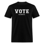 VOTE. Always. - black