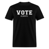 VOTE. Always. - black