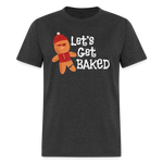 Let's Get Baked - heather black