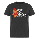 Let's Get Baked - heather black