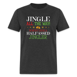 Jingle ALL The Way! - heather black