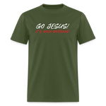 Go Jesus! It's Your Birthday! - military green