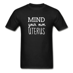 Mind Your Own Uterus - black