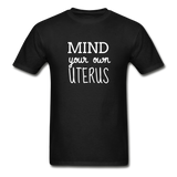 Mind Your Own Uterus - black