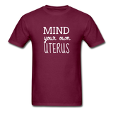 Mind Your Own Uterus - burgundy