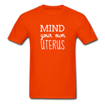 Mind Your Own Uterus - orange