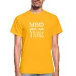 Mind Your Own Uterus - gold