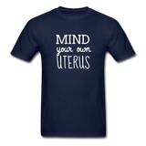 Mind Your Own Uterus - navy