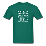 Mind Your Own Uterus - petrol