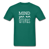 Mind Your Own Uterus - petrol