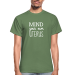 Mind Your Own Uterus - military green